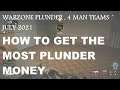 Warzone Plunder , July 2021 , 4 Man Team , How To Get The Most Plunder Money .