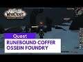 WoW - Runebound Coffer Ossein Foundry