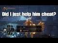 Did I Just Help a Cheater? -Dark Souls 3