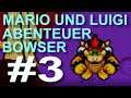 Lets Play Mario und Luigi Abenteuer Bowser #3 (German) - schamloses unsichtbares Tutorialgespamme