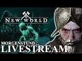 ⚔️ NEW WORLD ⚔️- 04 - Frühstück auf Aeternum ! - Das ist New World ! - Live Stream - Amazons MMO