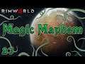 Rimworld: Magic Mayhem - Part 23: No Fate…