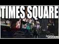THE DIVISION - THIS MISSION BRINGS TIMES SQUARE TO LIFE! LOOKS SO GOOD! FULL PLAYTHROUGH PART 7