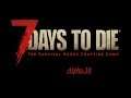 7 Days to Die - 18.1 #05 / Élet egy zord világban / Túlélés RANDOM Szerverén