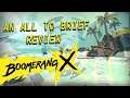 Boomerang X - An All Too Brief Reivew