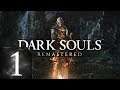 Dark Souls: Remastered - Прохождение #1