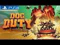 Dog Duty::: Hard Core Gamer.PS4 | Etzibear.PS4