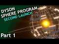 Dyson Sphere Program / Second Launch / part 1
