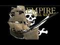 ETW PIRATE CAMPAIGN TO 1000 SUBSCRIBERS 1 EMPIRE TOTAL WAR LET'S PLAY