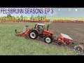 FARMING SIMULATOR 19 felsbrunn seasons EP 3 START FROM SCRATCH SUB RULES