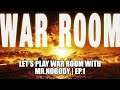 Let's Play War Room | Ep.1 | New Series Alert!