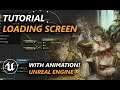 ULTIMATE Loading Screen Tutorial WITH ANIMATIONS in Unreal Engine