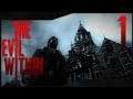 The Evil Within [Part 1] The Evil was Within all along.
