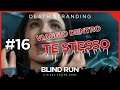 «Unione» 🤲 Death Stranding #16 [Blind Run] ← VIAGGIO DENTRO TE STESSO