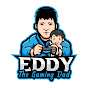 Eddy The Gaming Dad
