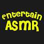 Entertain ASMR