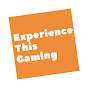 ExperienceThisGaming