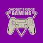 Gadget Bridge Gaming