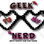 Geek To My Nerd