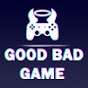 Good Bad Games