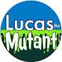 Lucas the Mutant