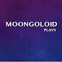 MoonGoLoid Plays