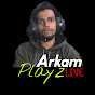 Arkam Playz Live