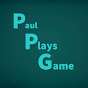 Paul Plays GAME