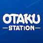 OTAKU STATION