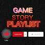 GAME STORY PLAYLIST (TH)