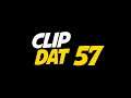 Clip Dat 57 (Before New Studio Arc)