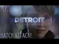Detroit Become Human | Ep. 1 | Paranoid Android | Hatch Attack!
