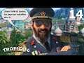 Let´s Play 14 Tropico 6 Full: Unser Vok ist dumm