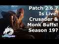 [Diablo 3] Patch 2.6.7 Is Live | Season 19 Update | Crusader and Monk Buffs | Barb and Wizard Nerfs