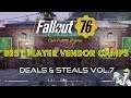 Fallout 76 | Best Player Vendor Camps | Deals & Steals Vol.7