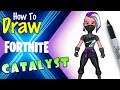 How to Draw Catalyst | Fortnite
