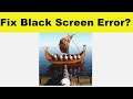 How to Fix World Of Pirate Ships App Black Screen Error Problem in Android & Ios | 100% Solution