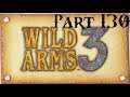 Lancer Plays Wild ARMS 3 - Part 130: Last Letter
