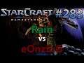 Rain (P) vs eOnzErG (Z) - StarCraft: Remastered - Replay-Cast #283 [Deutsch]