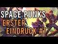 SPACE PUNKS - Erster Eindruck vom EARLY ACCESS (Teil 1)