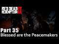#35 Blessed are the Peacemakers. Red Dead Redemption 2 Chapter 3 Walkthrough Gameplay RDR 2 PC Ultra