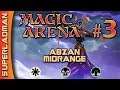 Abzan Midrange #3 | BO3 Standard [ Magic Arena ]