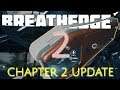 BREATHEDGE  |  CHAPTER 2 UPDATE  |  Unit 4, Lesson 1