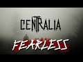 [fearless] Centralia - Original Concept*