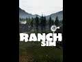 lets play some ranch simulator