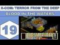 Let's Play X-Com: Terror From The Deep (1995) - Blood in the Waters - Episode 19