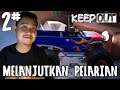 Melanjutkan Pelarian - Keep Out Indonesia - Full Gameplay - Part 2