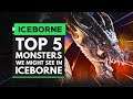 MHW Iceborne | Top 5 Monsters We Have a Good Chance of Seeing in Iceborne