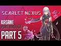 Scarlet Nexus Part 5 | I'm Sorry, What?! | Kasane Playthrough (Xbox Series X Gameplay)