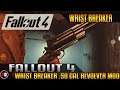 Fallout 4 - Wrist Breaker .50 Cal Revolver Mod